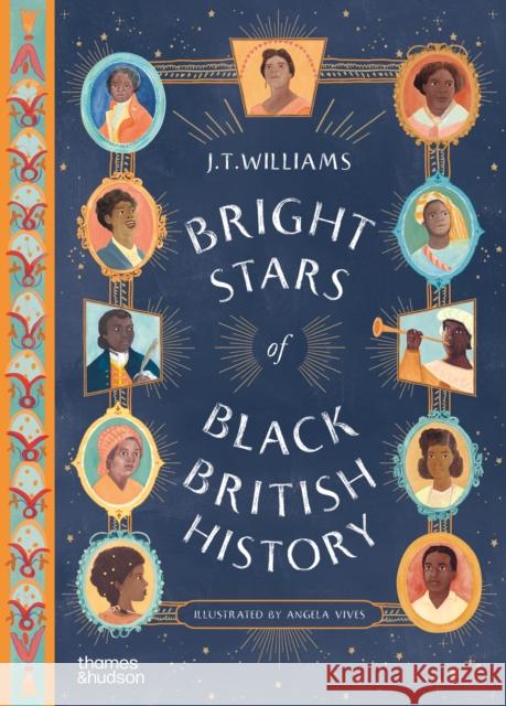Bright Stars of Black British History J.T. Williams 9780500660447 Thames & Hudson Ltd - książka