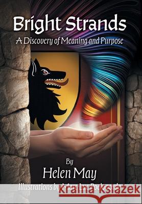 Bright Strands: A Discovery of Meaning and Purpose Helen May Marc Luc Poelvoorde 9781038358837 FriesenPress - książka
