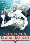 Bright Sun - Dark Shadows. Bd.5 Tanaka, Yasuki 9782889212835 Kazé Manga