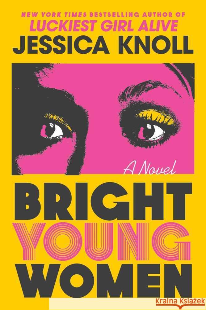 Bright Young Women: A Novel Jessica Knoll 9781668022771 S&S/ Marysue Rucci Books - książka