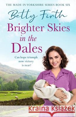 Brighter Skies in the Dales Betty Firth 9781835984147 Canelo - książka