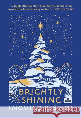 Brightly Shining Ingvild Rish?i Caroline Waight 9780802163493 Grove Press - książka