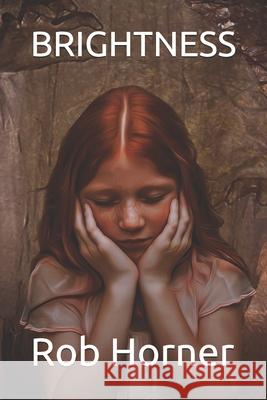 Brightness Rob Horner 9781726836630 Independently Published - książka