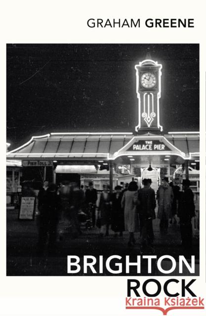 Brighton Rock: Discover Graham Greene's most iconic novel. Graham Greene 9780099478478 Vintage Publishing - książka