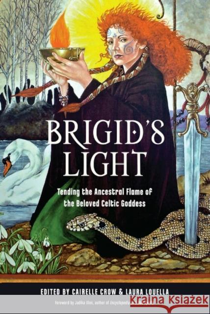 Brigid'S Light: Tending the Ancestral Flame of the Beloved Celtic Goddess  9781578637690 Weiser Books - książka