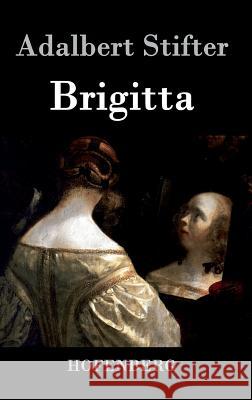 Brigitta Adalbert Stifter 9783843039369 Hofenberg - książka