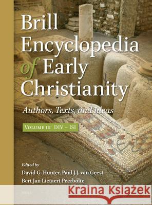 Brill Encyclopedia of Early Christianity, Volume 3 (DIV - Isi): Authors, Texts, and Ideas L. J. Lietaer Paul Va 9789004288942 Brill - książka