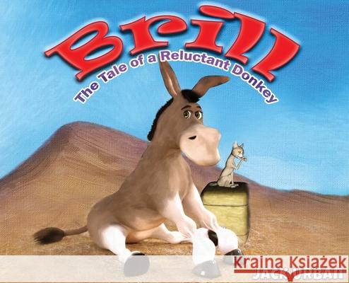 Brill: The Tale of a Reluctant Donkey Jack Urban 9781733910941 Windwalker Books - książka