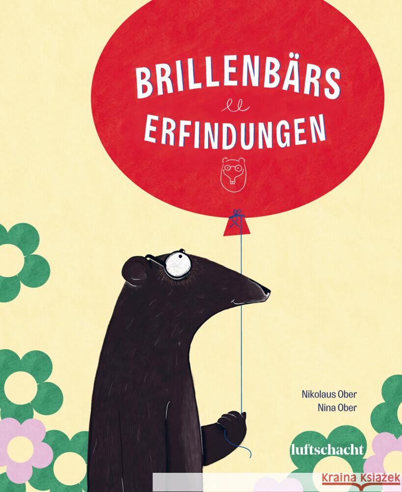 Brillenbärs Erfindungen Ober, Nikolaus, Ober, Nina 9783903422575 Luftschacht - książka