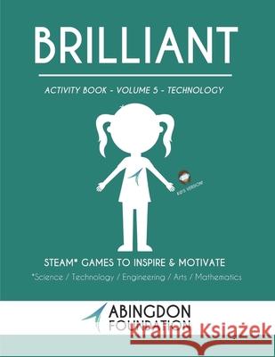 Brilliant Activity Book Volume 5 - Technology (Kids' Version): STEAM Games to Inspire & Motivate Morris Stacey, Deanna 9798516190940 Independently published - książka