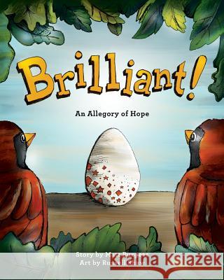 Brilliant!: An Allegory of Hope (About Adoption & Fostering) Burgess, Matt B. 9780692556771 In Courage Media - książka
