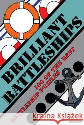 Brilliant Battleships: 100 of the best battleship puzzles Media, Clarity 9781478192534 Createspace Independent Publishing Platform - książka