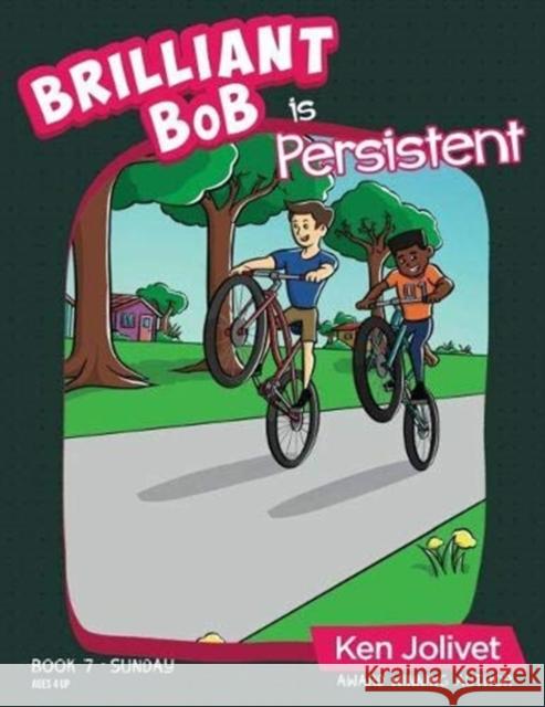 Brilliant Bob is Persistent Kenneth T Jolivet 9781736513965 Kenneth T Jolivet - książka