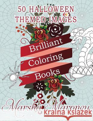 Brilliant Coloring Books: Halloween Edition Marsha Maroney 9781517498856 Createspace - książka