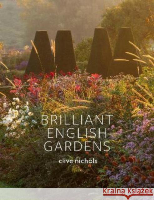 Brilliant English Gardens Clive Nichols 9781908337641 Clearview - książka