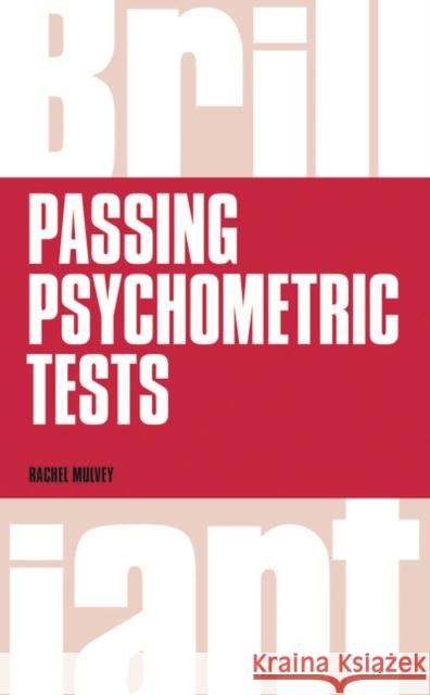 Brilliant Passing Psychometric Tests: Tackling selection tests with confidence Rachel Mulvey 9781292016511 Pearson Education Limited - książka