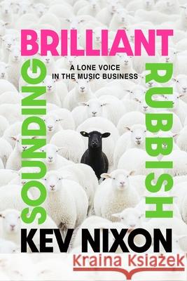 Brilliant Sounding Rubbish Kev Nixon 9781068418600 Pageturna.com - książka