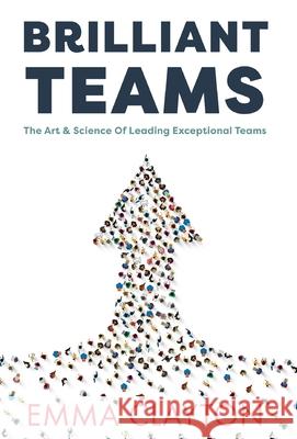 Brilliant Teams Emma Clayton 9781915771797 Authors & Co. - książka