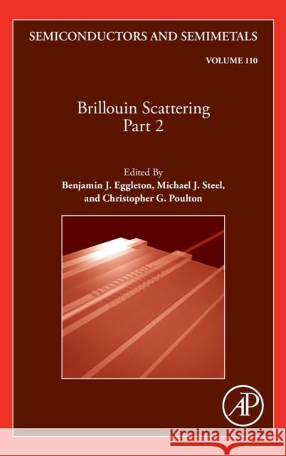 Brillouin Scattering Part 2: Volume 110 Eggleton, Benjamin J. 9780323989312 Academic Press - książka