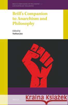 Brill's Companion to Anarchism and Philosophy Nathan Jun 9789004356887 Brill - książka