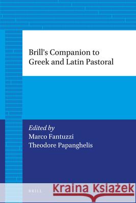 Brill's Companion to Greek and Latin Pastoral John D. Roth James M. Stayer 9789004205871 Brill Academic Publishers - książka