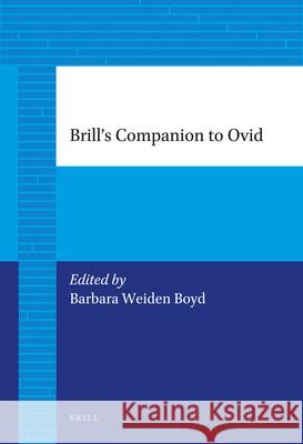 Brill's Companion to Ovid Barbara Weide 9789004226760 Brill Academic Publishers - książka