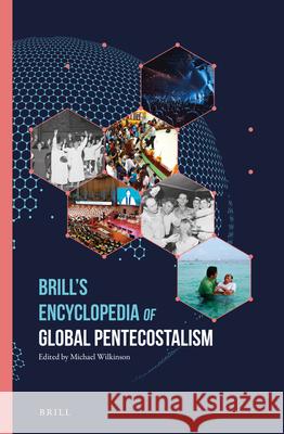 Brill's Encyclopedia of Global Pentecostalism Michael Wilkinson, Connie Au, Jörg Haustein, Todd M. Johnson 9789004297449 Brill - książka