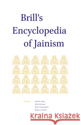 Brill's Encyclopedia of Jainism Knut a. Jacobsen John A. Cort Paul Dundas 9789004297463 Brill - książka