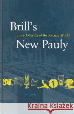 Brill's New Pauly, Antiquity, Volume 1 (a - Ari) Hubert Cancik Helmuth Schneider Manfred Landfester 9789004122581 Brill Academic Publishers - książka