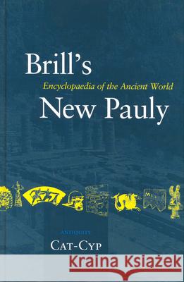 Brill's New Pauly, Antiquity, Volume 3 (Cat - Cyp) Hubert Cancik H. Cancik H. Schneider 9789004122666 Brill Academic Publishers - książka