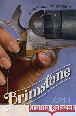 Brimstone: Louise Conan Doyle Mystery #1 John Allen 9780984271696 Allen & Allen Semiotics, Inc. - książka