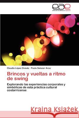 Brincos y Vueltas a Ritmo de Swing Claudia L Paola Salaza 9783848468805 Editorial Acad Mica Espa Ola - książka