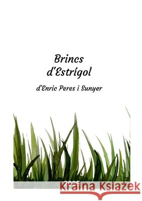 Brincs d'Estr?gol: Una guia po?tica bot?nica alberenca Enric Pere Enric Pere Aurora Pere 9788409754021 Enric Peres Sunyer - książka