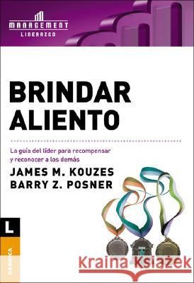 Brindar aliento: La guía del líder para recompensar y reconocer a los demás Kouzes, James M. 9789506414313 Ediciones Granica, S.A. - książka