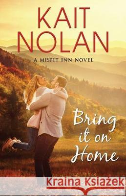 Bring It On Home Kait Nolan 9781087852928 Kait Nolan - książka