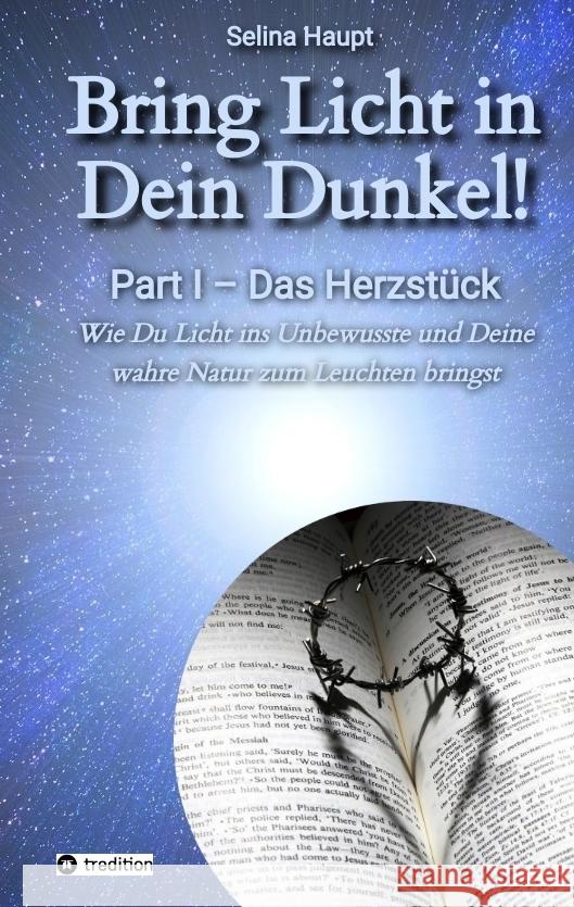 Bring Licht in Dein Dunkel! - Schattenarbeit und Potentialentfaltung Haupt, Selina 9783347552913 tredition - książka