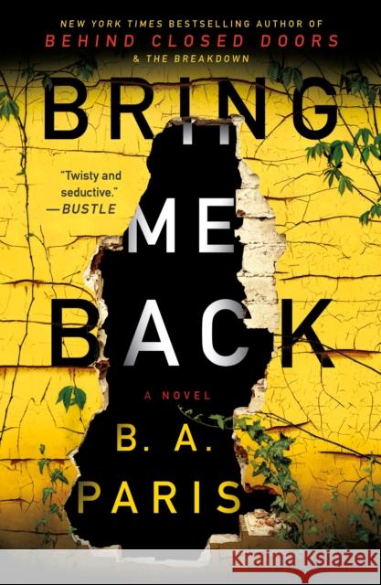Bring Me Back: A Novel B.A. Paris 9781250151346 St. Martin's Publishing Group - książka