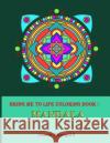 Bring Me To Life Coloring Book: Mandala Shergold, Jessie 9781533619556 Createspace Independent Publishing Platform