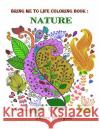 Bring Me To Life Coloring Book: Nature Shergold, Jessie 9781534607859 Createspace Independent Publishing Platform