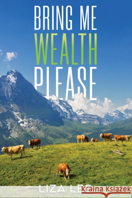 Bring Me Wealth Please Liza Lee 9781398494138 Austin Macauley Publishers - książka