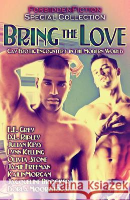 Bring the Love: Gay Erotic Encounters in the Modern World Lon Sarver 9781622343294 Fantastic Fiction Publishing - książka