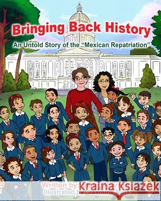 Bringing Back History: An Untold Story of the 'Mexican Repatriation' Guerrero, Elsie 9781732757349 Elsie Publishing - książka