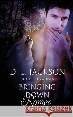 Bringing Down Romeo D. L. Jackson 9781683610663 Decadent Publishing Company - książka