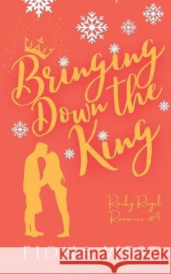 Bringing Down the King Fiona West   9781952172458 Tempest and Kite Publishing LLC - książka