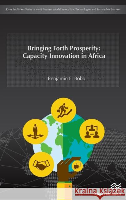 Bringing Forth Prosperity: Capacity Innovation in Africa Bobo, Benjamin 9788793519299 River Publishers - książka