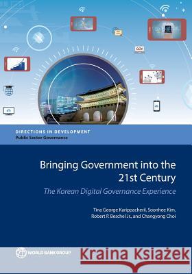 Bringing Government Into the 21st Century: The Korean Digital Governance Experience Karippacheril, Tina George 9781464808814 World Bank Publications - książka