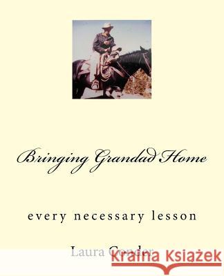 Bringing Grandad Home Laura Ann Conder 9781500189860 Createspace - książka