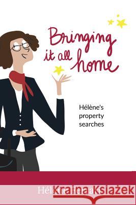 Bringing it all home: Hélène's property searches Ferrari, Helene 9782955641125 Afnil - książka