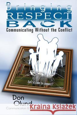 Bringing Respect Back: Communicating Without the Conflict Don Olund Renee Barratt Marcy Braasch 9781494286316 Createspace - książka