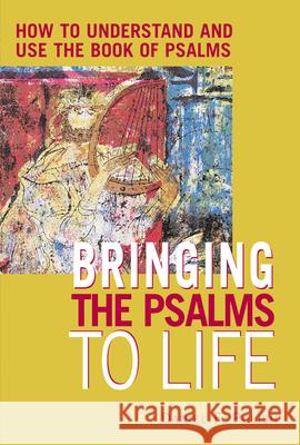 Bringing the Psalms to Life: How to Understand and Use the Book of Psalms Daniel F. Polish 9781580231572 Jewish Lights Publishing - książka